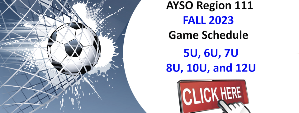 AYSO Region 111 Game Schedule: 5U - 12U
